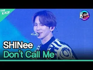 #SHINee_ _  #Don't call #SHINee_  #2023_K_Link_Festival #231210 I can't wait to 