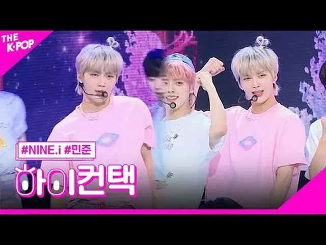 #NINE.i_ _ , power up MINJUN Focus, HI! CONTACT #NINE.i_ , Power Up #MINJOO N Fo