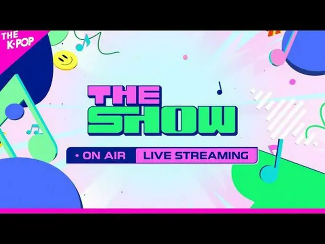 SBS M [THE SHOW] Every Tuesday @ 6PM (KST) The only global K-POP music variety s