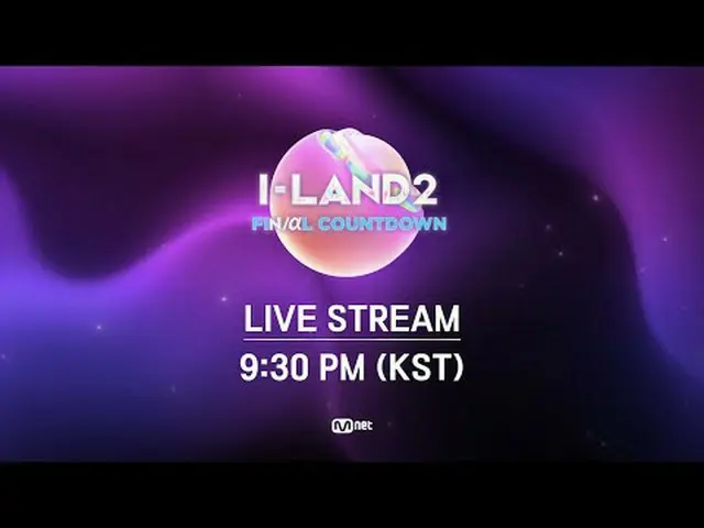 I-LAND2: FINAL COUNTDOWN #ILAND2 #TEDDY #TAEYANG_  #Sun #VVN #24 #MONIK_ _ A #Mo