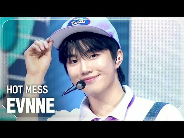 븐(EVNNE_ _ ) - Hot Mess #Show Champion Fan #EVNNE_ _  #HOTMESS ★Learn everything