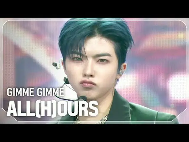 ALL(H)OURS_ (ALL(H)OURS_ _ ) - Gimme Gimme #Show Champion Fans #ALLHOURS #GIMMEG