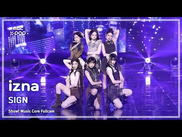 [#音中 Full Cam] izna_ _  (izna_ ) - SIGN FullCam | Show! Music Center | MBC250412