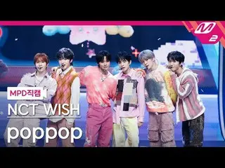 [MPD Fan Cam ] NCT _ _  WISH_  - 팝팝 [MPD FanCam] NCT @MCOUNTDOWN_2025.5.1 #NCT _