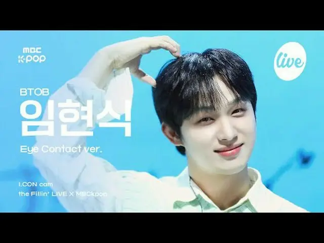 [#Akonkamu] BTOB_ _ LIM HYUNSIK (BTOB_ Yim Hyun Sik_ ) - LOVE TODAY | the Fillin