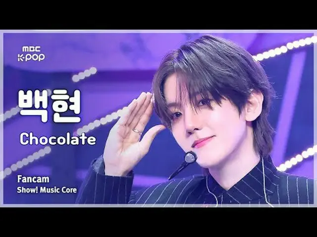 [#MusicFanCam] BAEKHYUN_  (BAEKHYUN) - Chocolat_ _ e FanCam | Show! Music Center