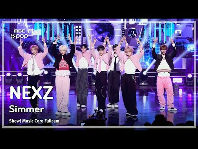 [#Simmer FullCam] NEXZ_ _  (NEXZ_ ) - Simmer FullCam | Show! Music Center | MBC2