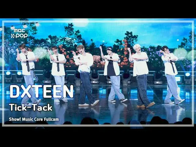 [#8KFullCamEcho] DXTEEN – Tick-Tack FullCam | Show! #DXTEEN #DXTEEN_TickTack #MB