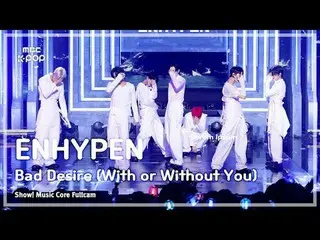 [#音中 Full Cam] ENHYPEN_ _  (ENHYPEN_ ) – Bad Desire (With or Without You) FullCa