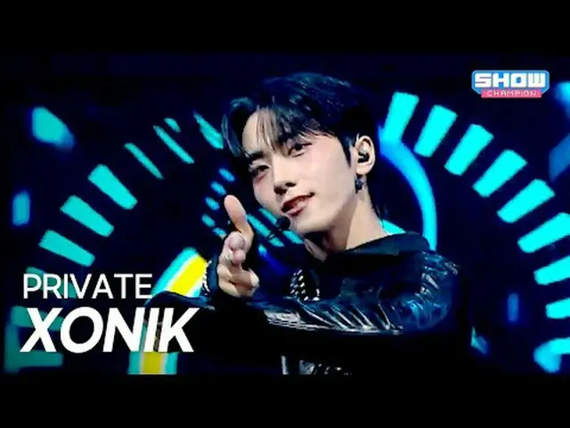 XONIK_ _ (Sonic) – PRIVATE(Private) l Show Champion l EP.560 l 250625 XONIK_ _ (
