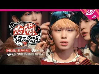 [KickFlip_ _  COMEBACK SHOW My First Love Song] Teaser
 [KickFlip_ Comeback Show