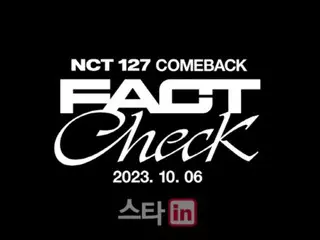 "NCT 127", comeback confirmed... 5th album "Fact Check" released on October 6th