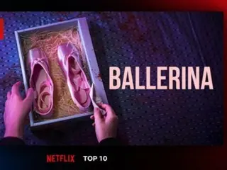"Ballerina" starring actress Jeon JongSeo ranks first in Netflix's global TOP 10 movies (non-English) category...reaching 89 countries