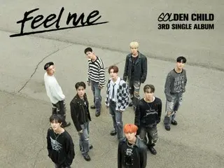 ≪Today's K-POP≫ “Feel me” by “Golden Child” Feel the refreshing youth