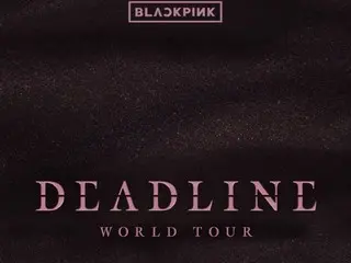 BLACKPINK's world tour title decided as "DEADLINE"... Additional seats with restricted view opened