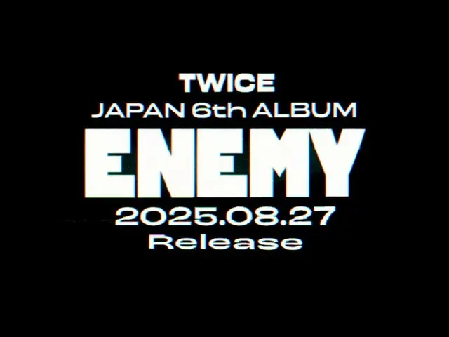 TWICE, 6th Japanese full album "ENEMY" to be released on August 27th... Teaser video released